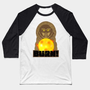 Burn! Baseball T-Shirt